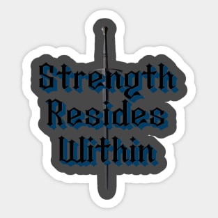 Strength Resides Within Sticker